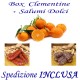Box kg.9 di Clementine + Salsiccia e Soppressata Dolce con Trasporto INCLUSO