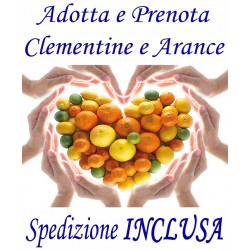 PRENOTA e ADOTTA Kg.21 di Agrumi: CLEMENTINE e ARANCE - TRASPORTO INCLUSO
