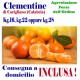 Box Kg.16, KG.22 opp kg.28 di CLEMENTINE - TRASPORTO INCLUSO